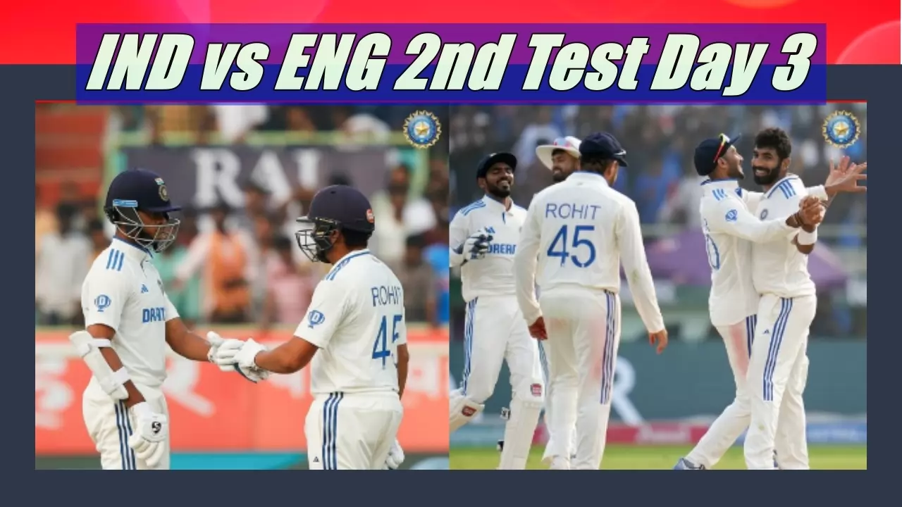 IND vs ENG 2nd Test Day 3 live